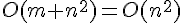 O(m+n^2) = O(n^2)